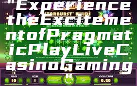 "Experience the Excitement of Pragmatic Play Live Casino Gaming"