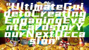 "Ultimate Guide to Creating Engaging Event Cards for Your Next Occasion"