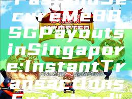 "Fast and Secure Me88 SG Payouts in Singapore: Instant Transactions Explained"