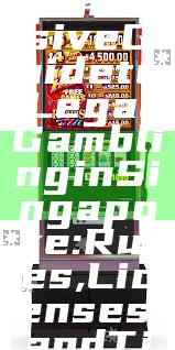 "Comprehensive Guide to Legal Gambling in Singapore: Rules, Licenses, and Tips"