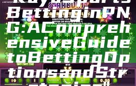 "Kaya Sports Betting in PNG: A Comprehensive Guide to Betting Options and Strategies"