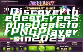 "Discover the Best Free Spins Deals for PNG Players in 2023"