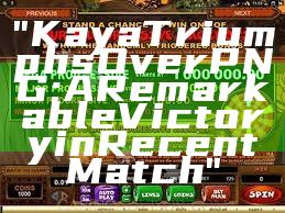 "Kaya Triumphs Over PNG: A Remarkable Victory in Recent Match"