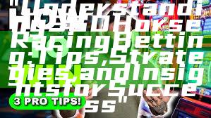 "Understanding SGD Horse Racing Betting: Tips, Strategies, and Insights for Success"